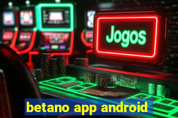 betano app android